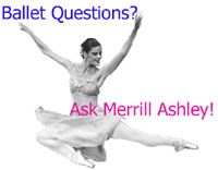 ballet questions? ask Merrill Ashley